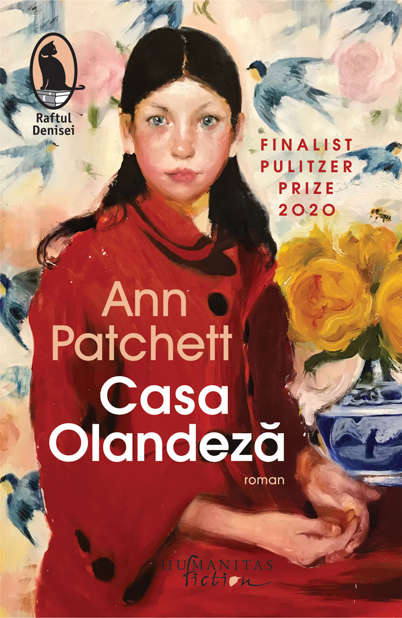 „Casa Olandeză“ de Ann Patchett – Durerea care ucide