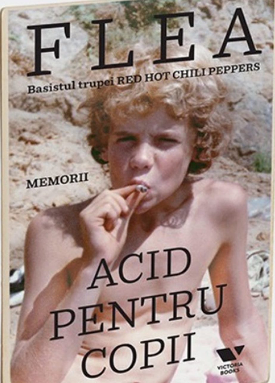 „Acid pentru copii” de Flea (basistul de la Red Hot Chili Peppers)