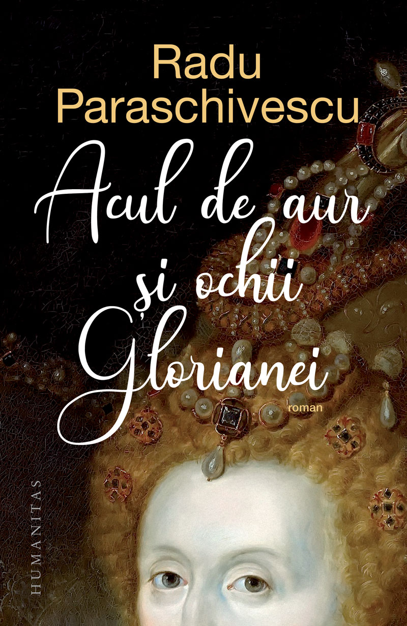 „Acul de aur și ochii Glorianei“ de Radu Paraschivescu