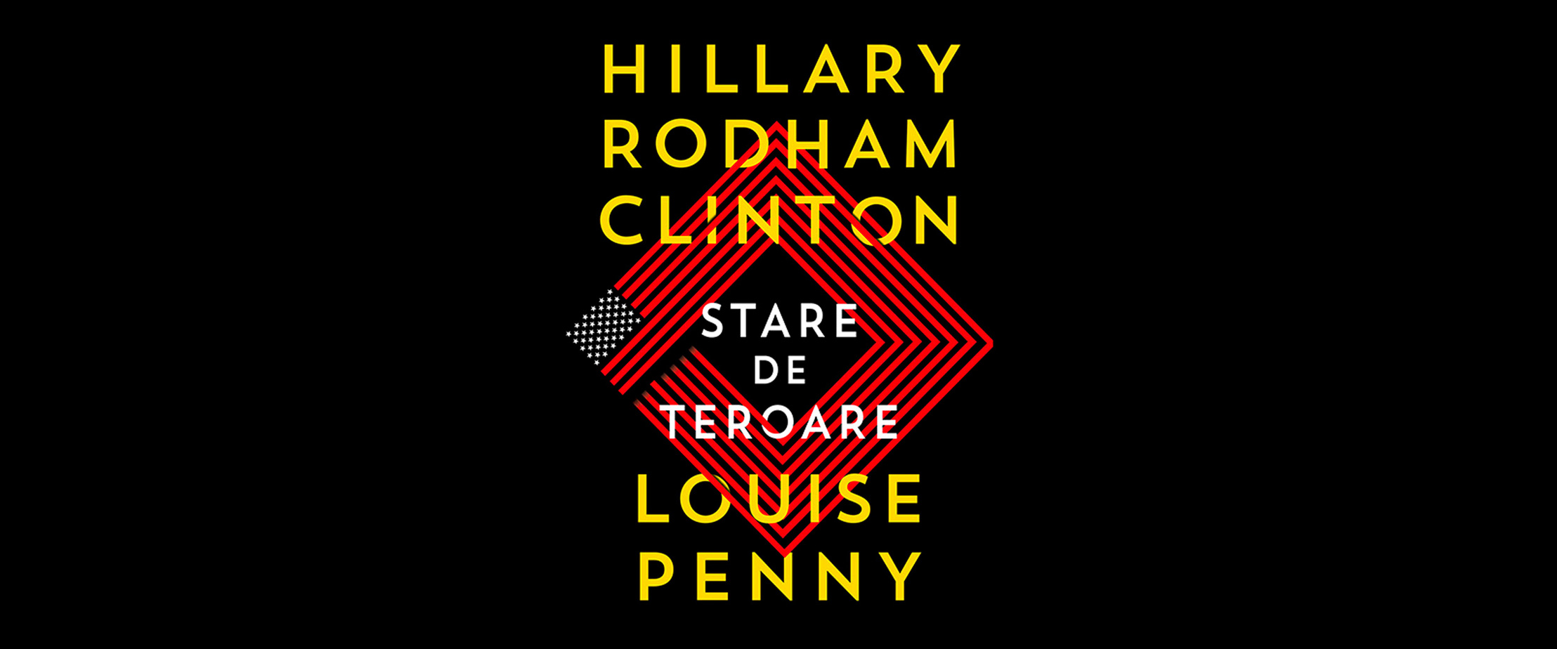 Fragment în premieră din cartea „Stare de teroare“ de Hillary Rodham Clinton și Louise Penny
