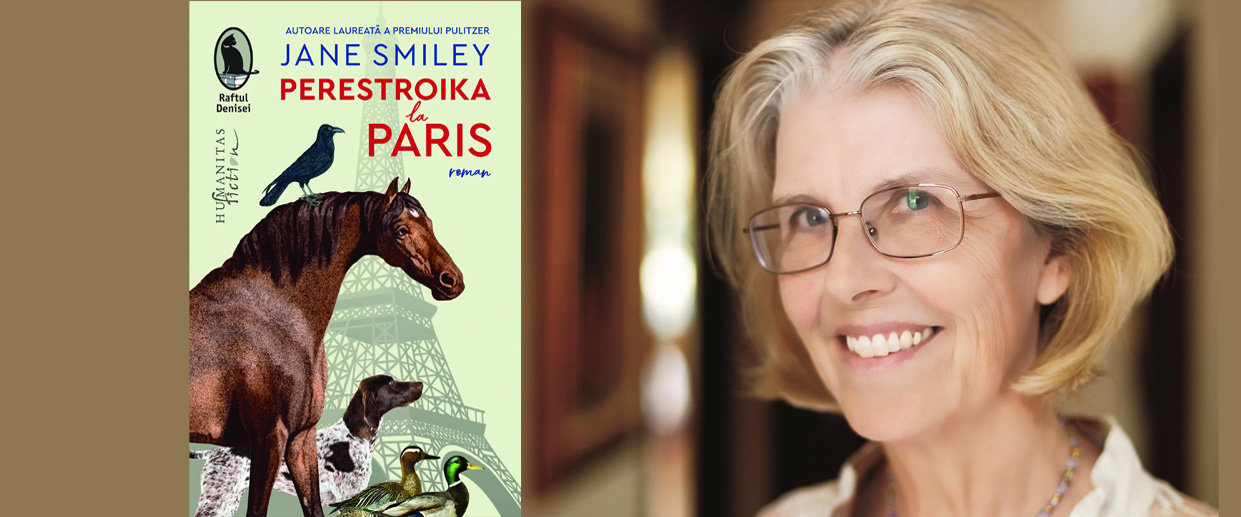 Fragment în premieră din romanul „Perestroika la Paris„ de Jane Smiley