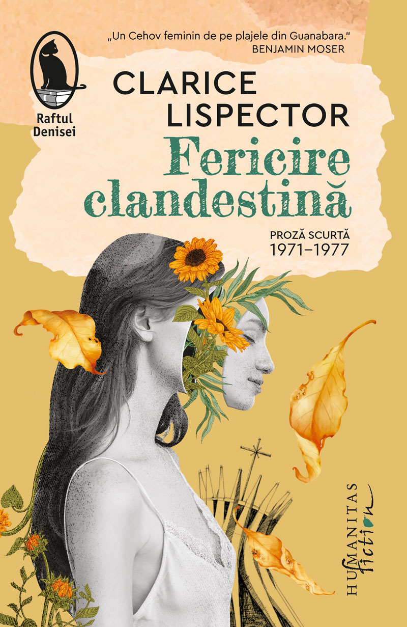 „Fericire clandestină“ de Clarice Lispector – Despre femei, în toată splendoarea lor